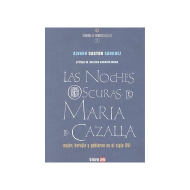 Noches oscuras de Mar�a de Cazalla, Las