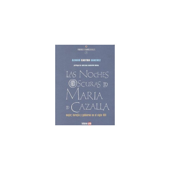 Noches oscuras de Mar�a de Cazalla, Las