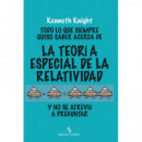 Todo lo que siempre quiso saber acerca de la Teor�a Especial de la Relatividad y no se atrevi� a pre