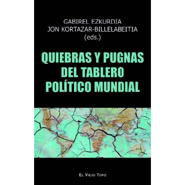 QUIEBRAS Y PUGNAS DEL TABLERO POLITICO MUNDIAL