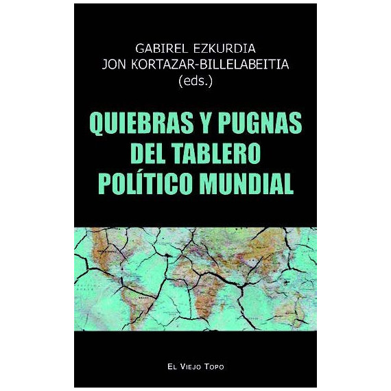 QUIEBRAS Y PUGNAS DEL TABLERO POLITICO MUNDIAL