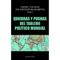 QUIEBRAS Y PUGNAS DEL TABLERO POLITICO MUNDIAL