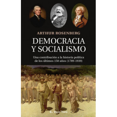 DEMOCRACIA Y SOCIALISMO UNA CONTRIBUCION A LA HISTORIA POLI