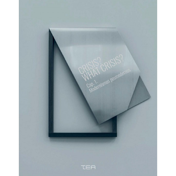 CRISIS? WHAT CRISIS? CAP. 1 MODERNISMOS POSMODERNOS