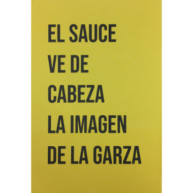 EL SAUCE VE DE CABEZA LA IMAGEN DE LA GARZA