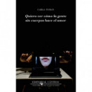 QUIERO VER COMO LA GENTE SIN CUERPOS HACE EL AMOR