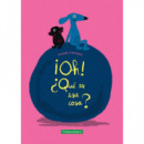 �OH! �QUE ES ESA COSA?