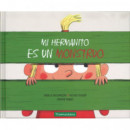 MI HERMANITO ES UN MONSTRUO