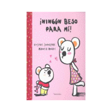 �NING�N BESO PARA M�!