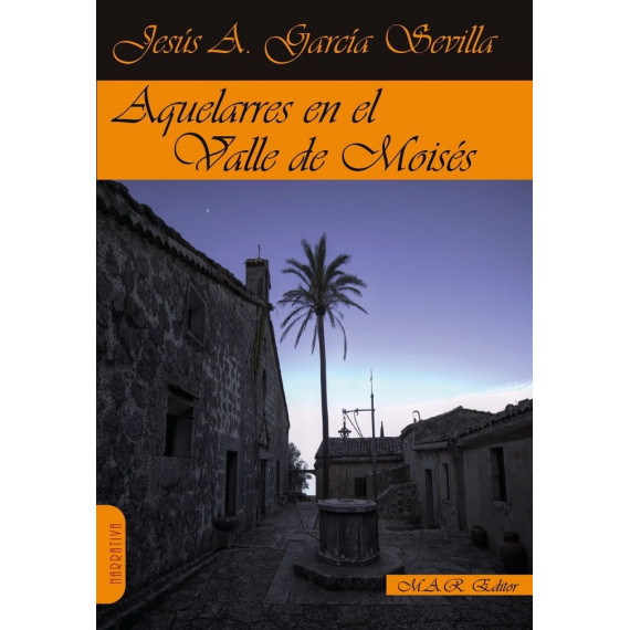 AQUELARRES EN EL VALLE DE MOISES