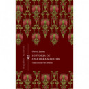 HISTORIA DE UNA OBRA MAESTRA
