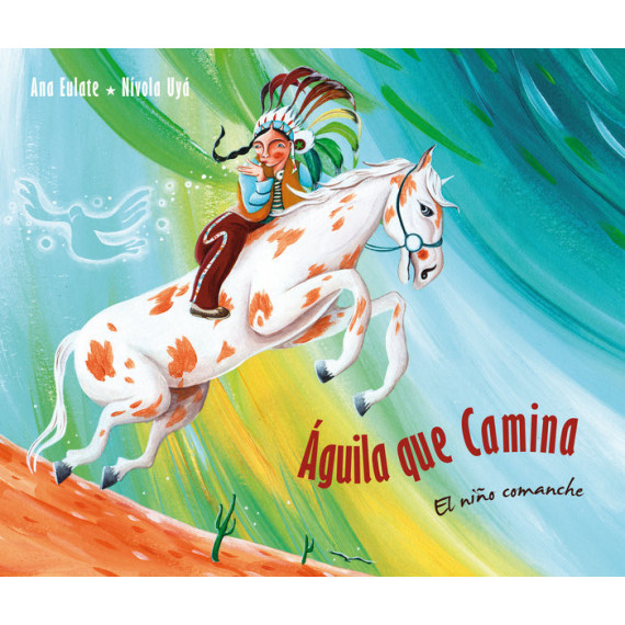 �guila que camina: El ni�o comanche