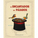EL ENCANTADOR DE PAJAROS