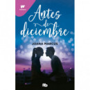 ANTES DE DICIEMBRE (EDICION REVISADA POR LA AUTORA)(EDICION LIMITADA)