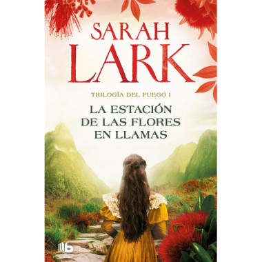 LA ESTACION DE LAS FLORES EN LLAMAS (TRILOGIA DEL FUEGO 1)