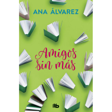 Amigos, sin m�s (Serie Amigos 4)