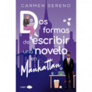 Dos formas de escribir una novela en Manhattan