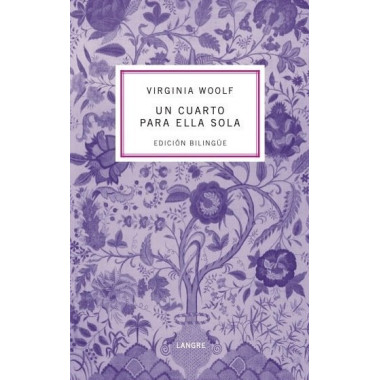 UN CUARTO PARA ELLA SOLA (BILINGUE) A ROOM OF ONE'S OWN