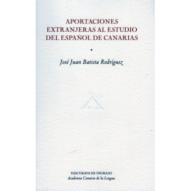 Aportaciones extranjeras al estudio del espa�ol de Canarias