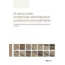 EL NUEVO ORDEN CONTENCIOSO-ADMINISTRATIVO: JURISDICCION Y PROCEDIMIENTO
