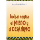 Luchar contra el miedo y el des�nimo