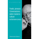 FREDERIC JAMESON: CONVERSACIONES SOBRE MARXISMO CULTURAL