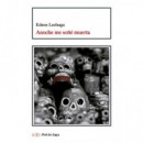 ANOCHE ME SO�E MUERTA