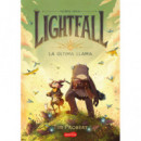LIGHTFALL LA ULTIMA LLAMA