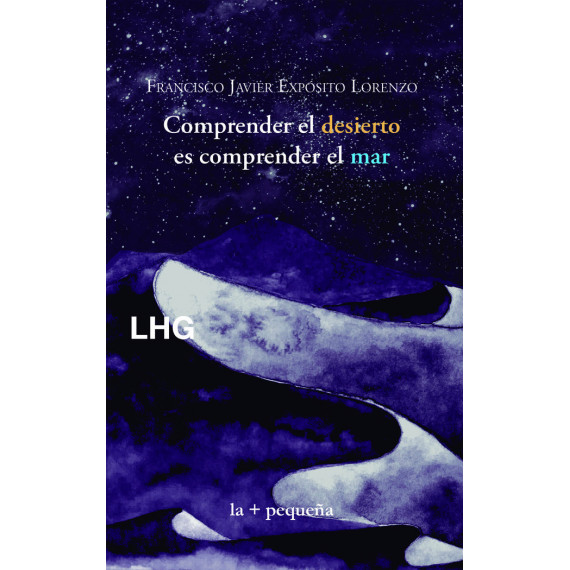 COMPRENDER EL DESIERTO, ES COMPRENDER EL MAR