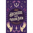 HECHIZOS PARA VIVIR BIEN