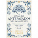 SANA A TUS ANTEPASADOS PARA SANAR TU VIDA.