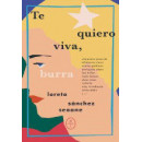 TE QUIERO VIVA, BURRA