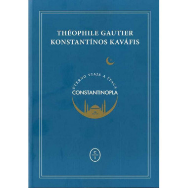 ETERNO VIAJE A �TACA. CONSTANTINOPLA