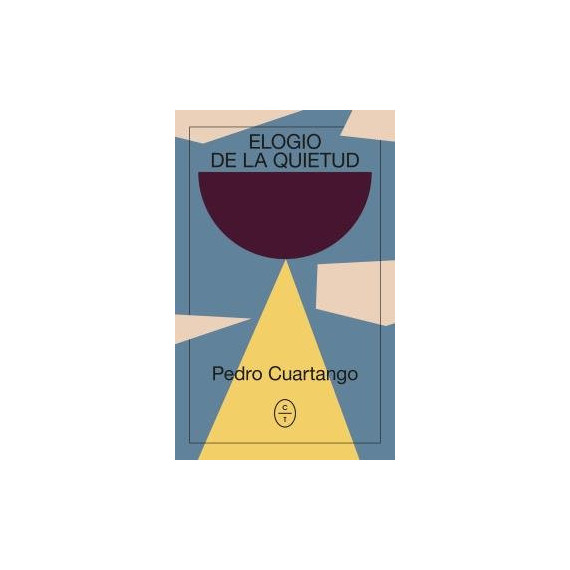 ,ELOGIO DE LA QUIETUD