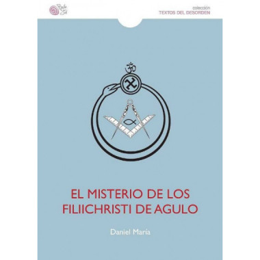MISTERIO DE LOS FILIICHRISTI DE AGULO