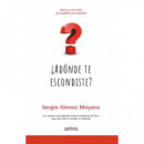 A DONDE TE ESCONDISTE