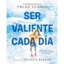 SER VALIENTE CADA DIA