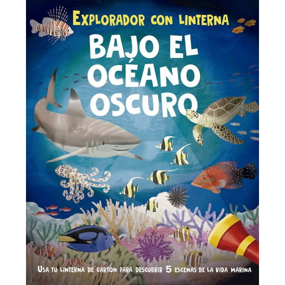 BAJO EL OCEANO OSCURO (LIBRO CON LINTERNA)