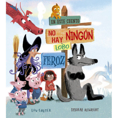 EN ESTE CUENTO NO HAY NINGUN LOBO FEROZ