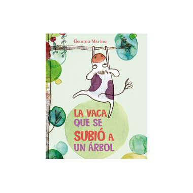 La vaca que se subi� a un �rbol