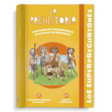 LOS SUPERPREGUNTONES LA PREHISTORIA