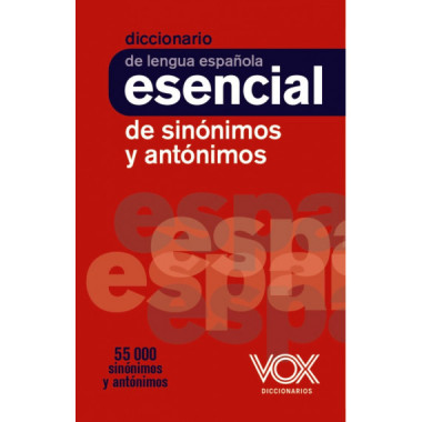 DICCIONARIO ESENCIAL DE SINONIMOS Y ANTONIMOS