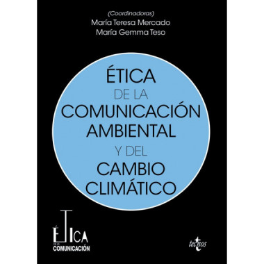ETICA DE LA COMUNICACION AMBIENTAL Y DEL CAMBIO CLIMATICO