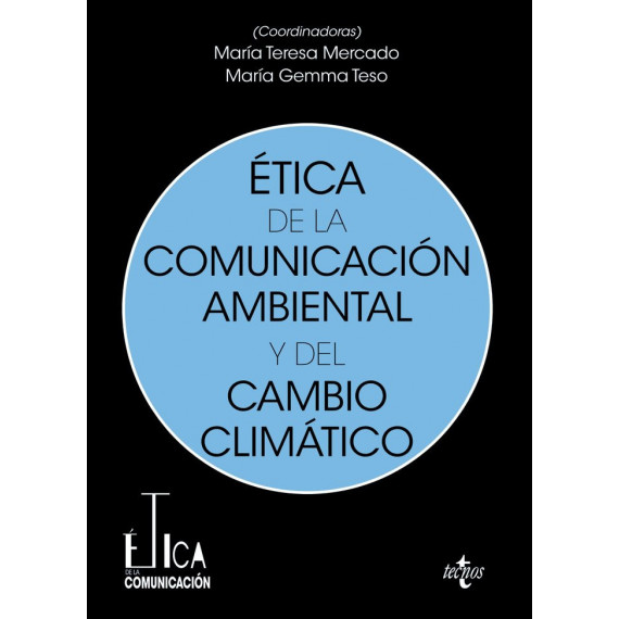 ETICA DE LA COMUNICACION AMBIENTAL Y DEL CAMBIO CLIMATICO
