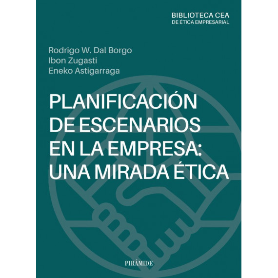 PLANIFICACION DE ESCENARIOS EN LA EMPRESA: UNA MIRADA ETICA