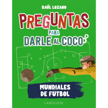 PREGUNTAS PARA DARLE AL COCO MUNDIALES DE FUTBOL