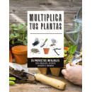 Multiplica tus plantas