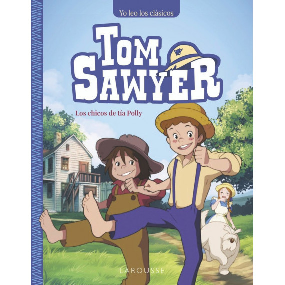 TOM SAWYER LOS CHICOS DE TIA POLLY