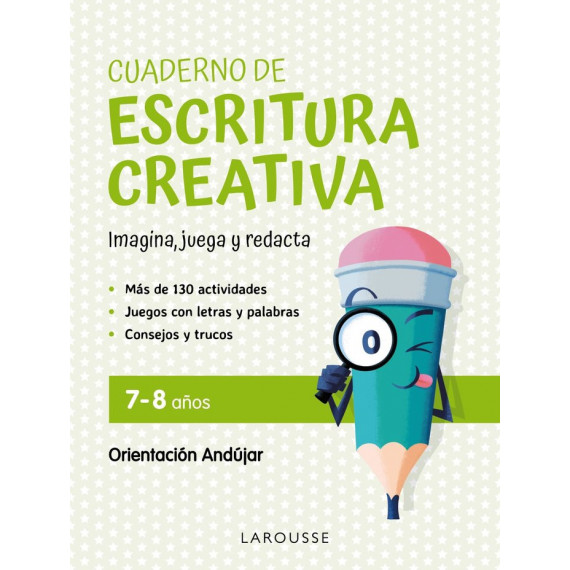 CUADERNO DE ESCRITURA CREATIVA 7 8 A�OS
