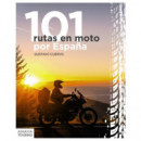 101 RUTAS MOTERAS POR ESPA�A